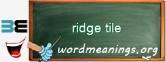 WordMeaning blackboard for ridge tile